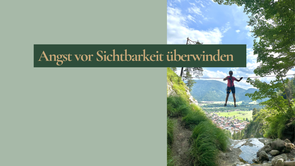 Angst vor Sichtbarkeit überwinden als hochsensible Scanner Persönlichkeit